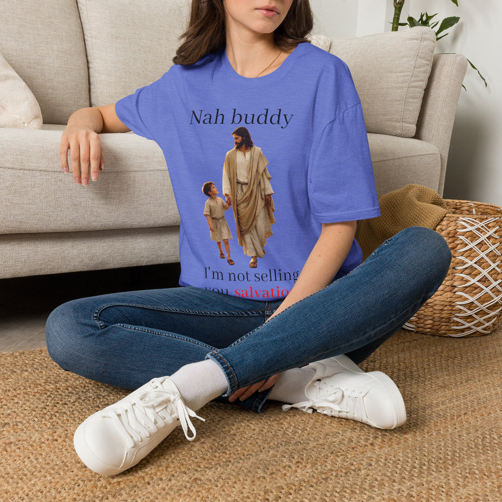"Nah Buddy" Funny Faith Unisex T-Shirt — OBSIDIAN & CO