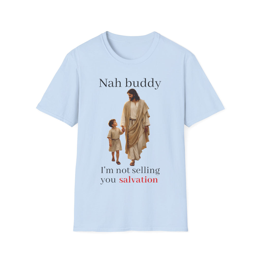 "Nah Buddy" Funny Jesus Meme Unisex T-Shirt
