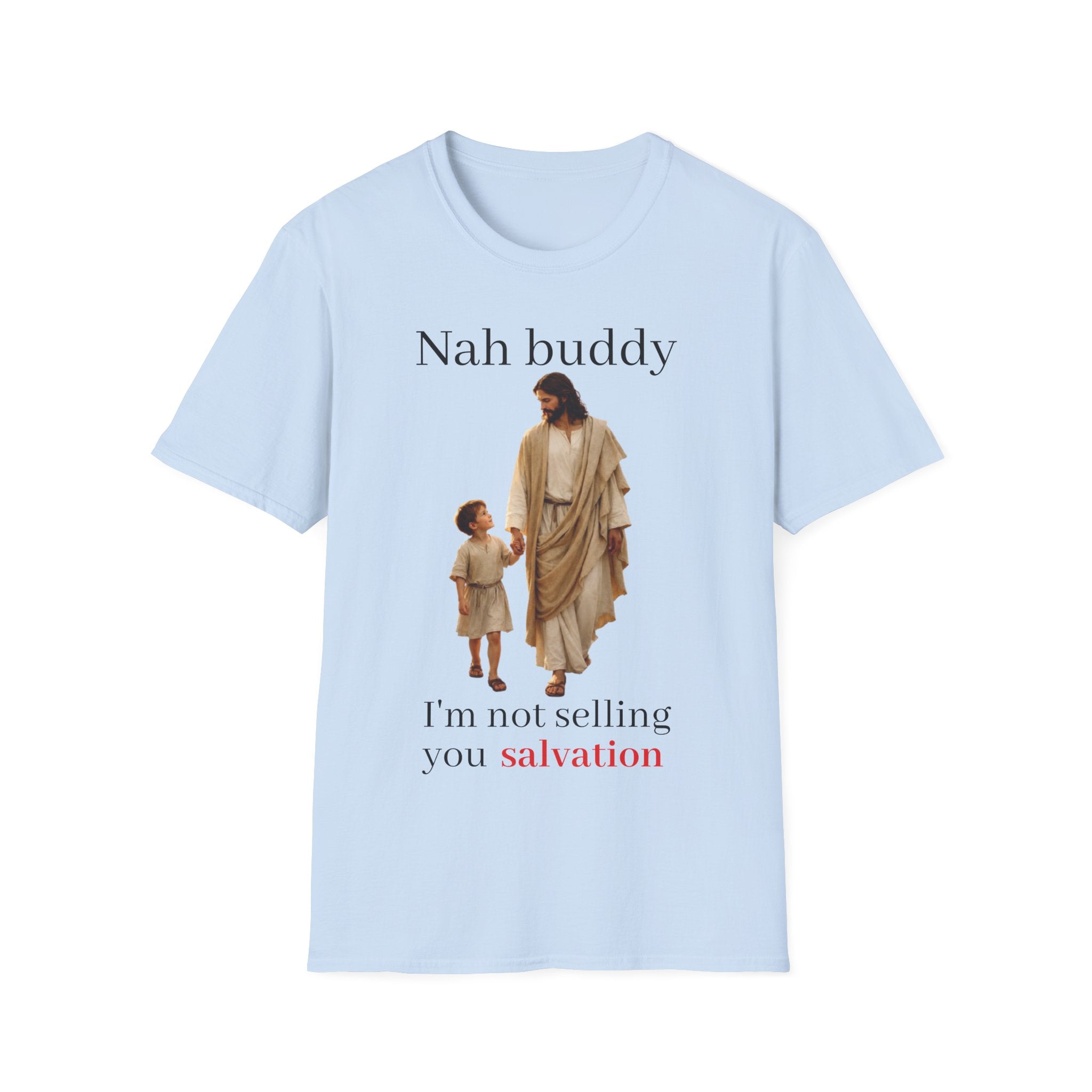 "Nah Buddy" Funny Jesus Meme Unisex T-Shirt