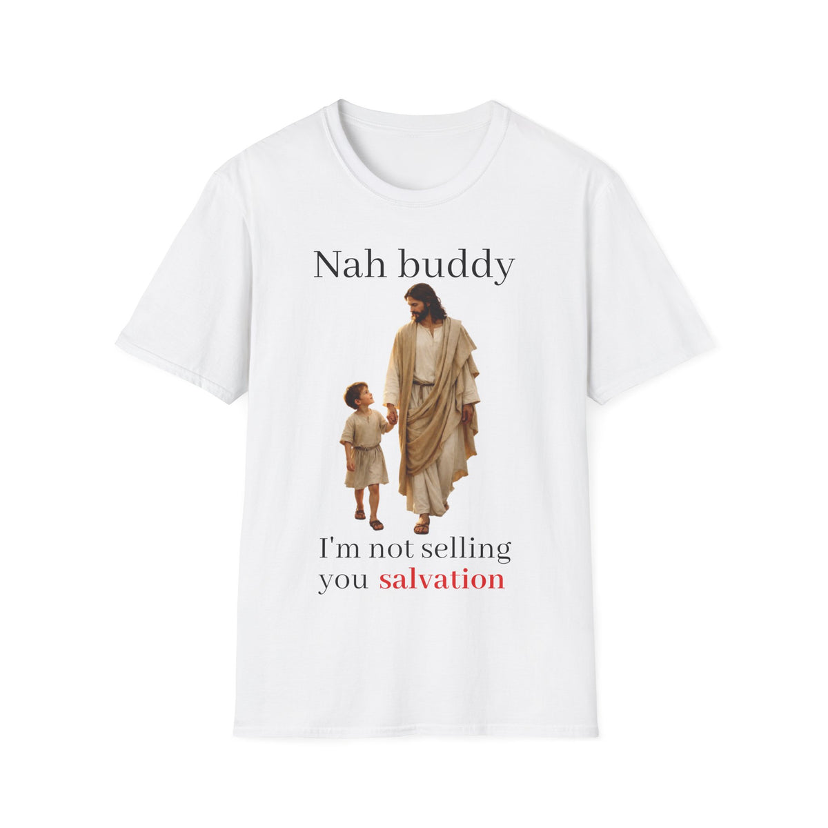"Nah Buddy" Funny Faith Unisex T-Shirt — OBSIDIAN & CO