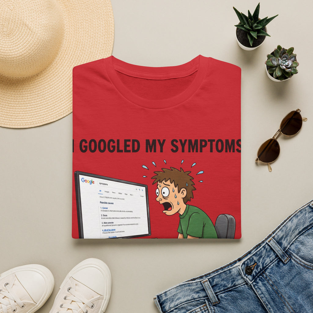 "I Googled My Symptoms" Funny Medical Unisex T-Shirt — OBSIDIAN & CO