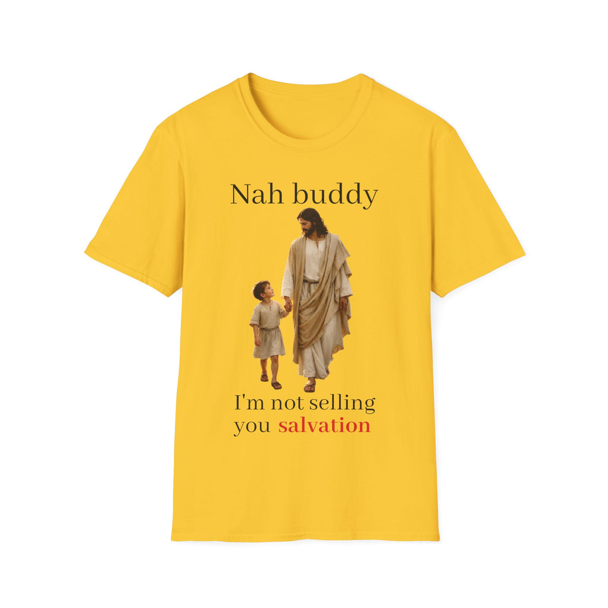 "Nah Buddy" Funny Faith Unisex T-Shirt — OBSIDIAN & CO