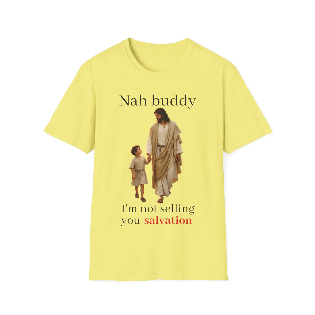 "Nah Buddy" Funny Faith Unisex T-Shirt — OBSIDIAN & CO