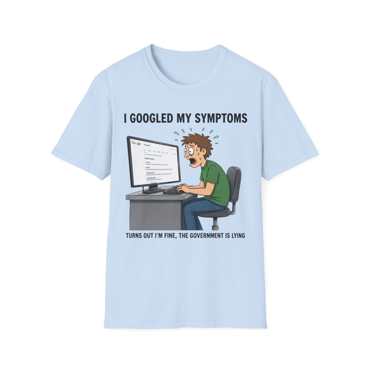 "I Googled My Symptoms" Funny Medical Unisex T-Shirt — OBSIDIAN & CO