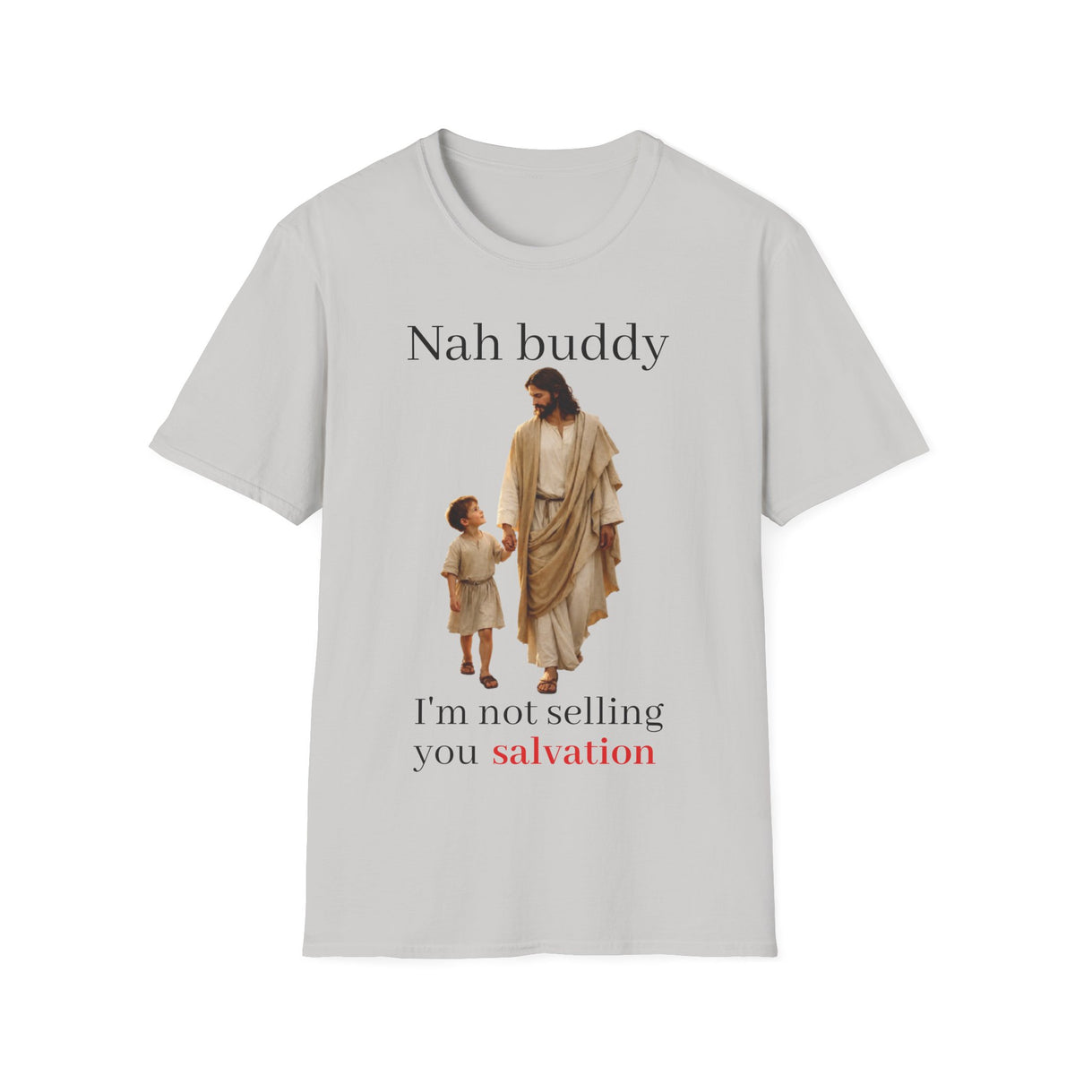 "Nah Buddy" Funny Faith Unisex T-Shirt — OBSIDIAN & CO