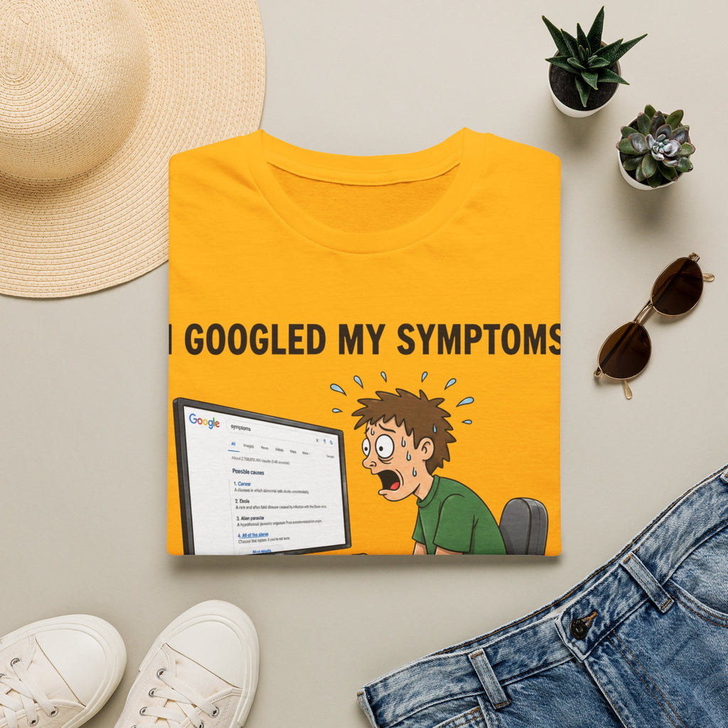 "I Googled My Symptoms" Funny Medical Unisex T-Shirt — OBSIDIAN & CO