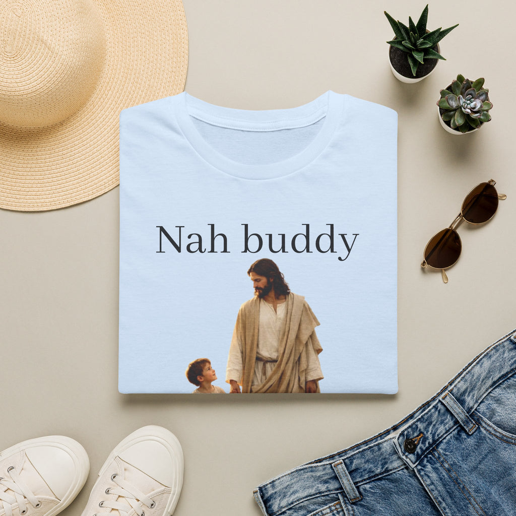 "Nah Buddy" Funny Jesus Meme Unisex T-Shirt