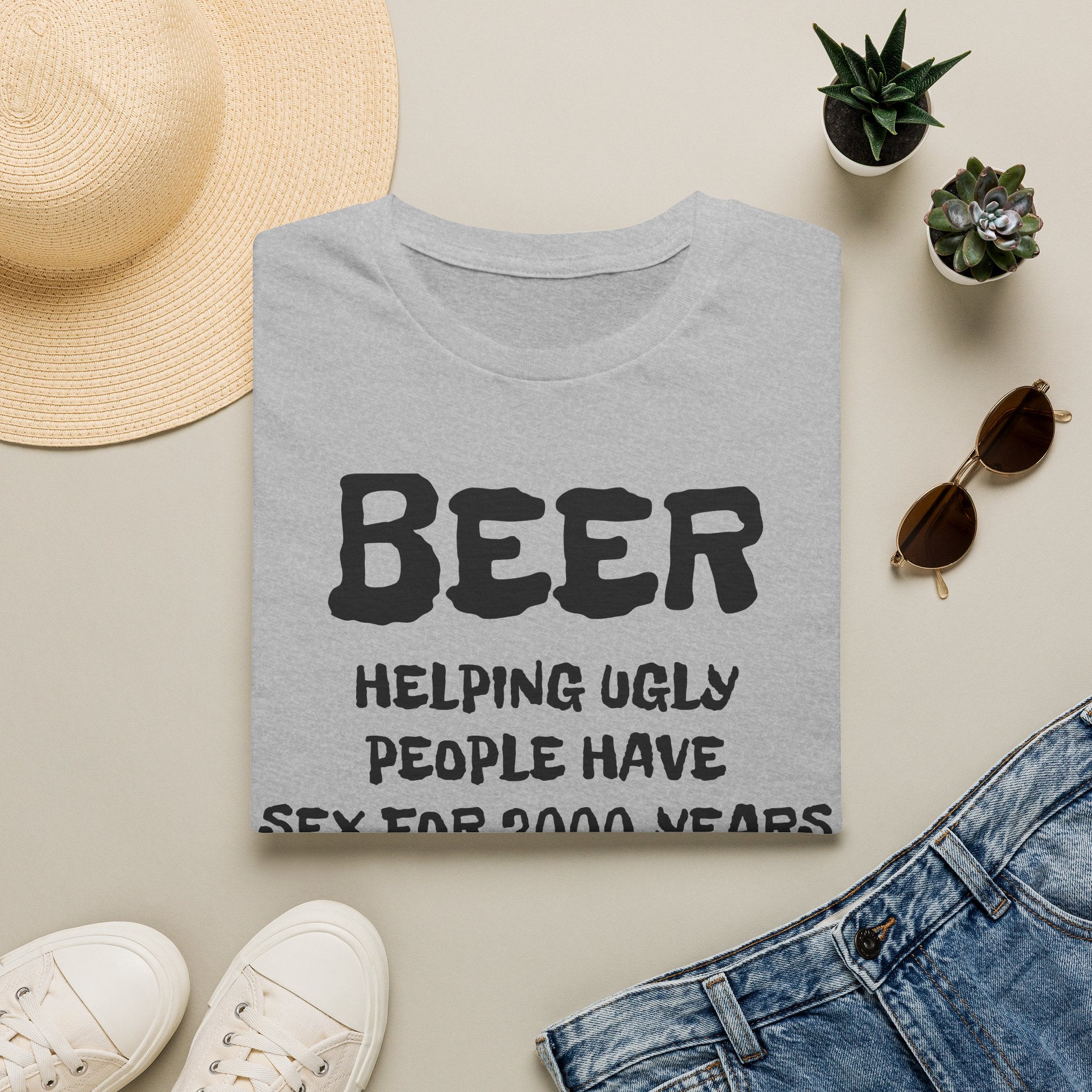 "Beer Helping Ugly People Have Sex for 2000 Years" Funny Unisex T-Shirt