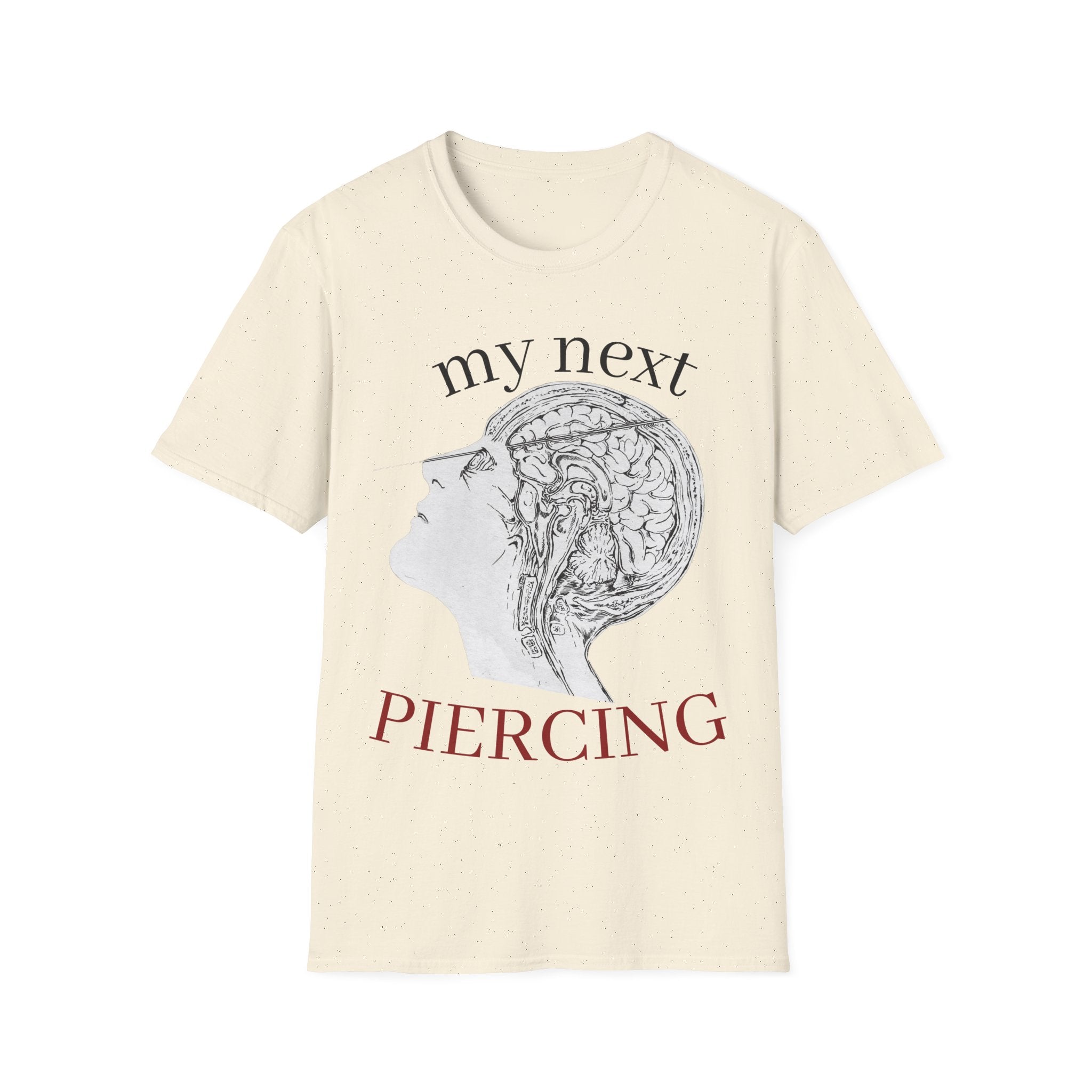 "My Next Piercing" Funny Sarcastic Unisex T-Shirt