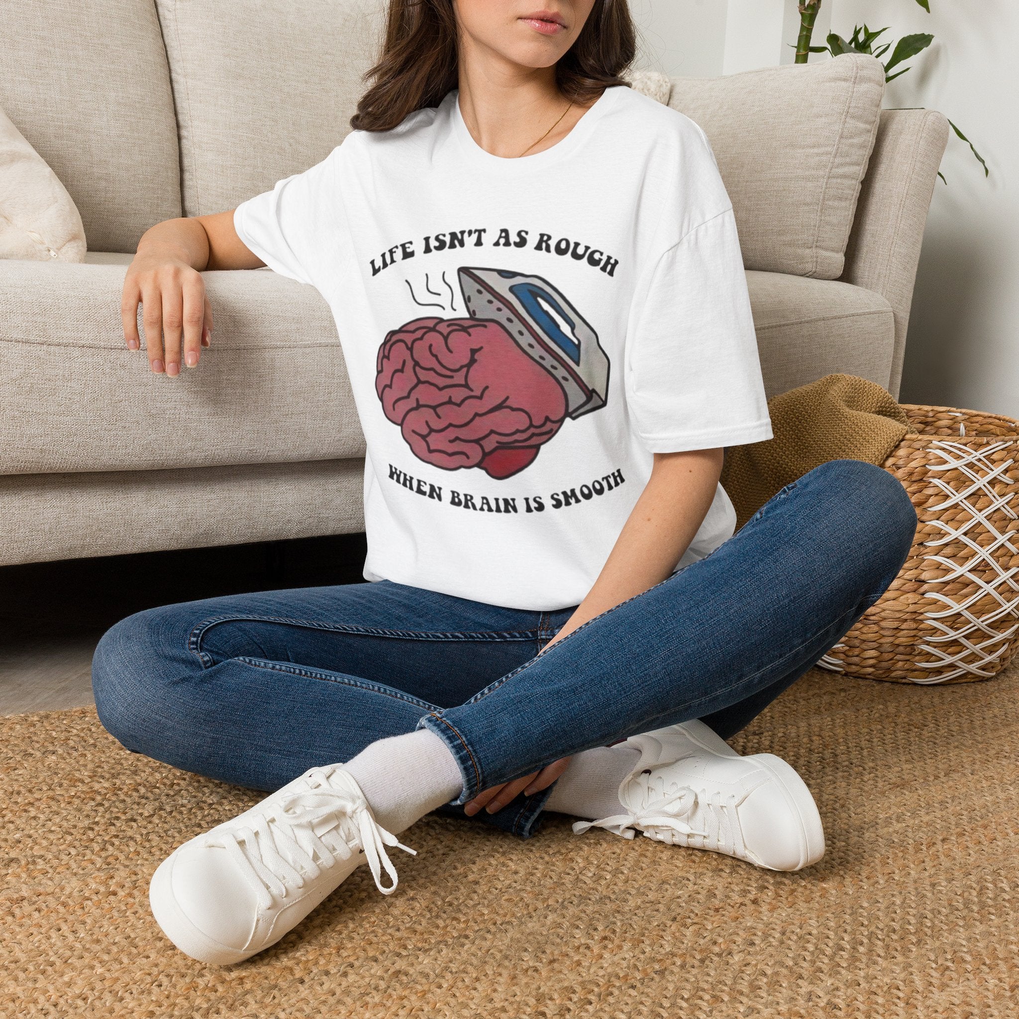 "Life Isn't As Rough When Your Brain Is Smooth" Funny Unisex T-Shirt