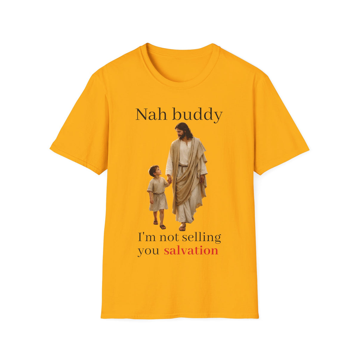 "Nah Buddy" Funny Faith Unisex T-Shirt — OBSIDIAN & CO