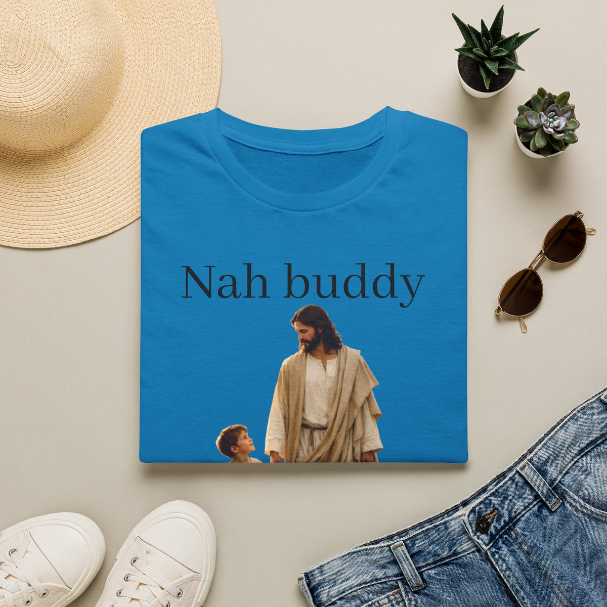 "Nah Buddy" Funny Faith Unisex T-Shirt — OBSIDIAN & CO