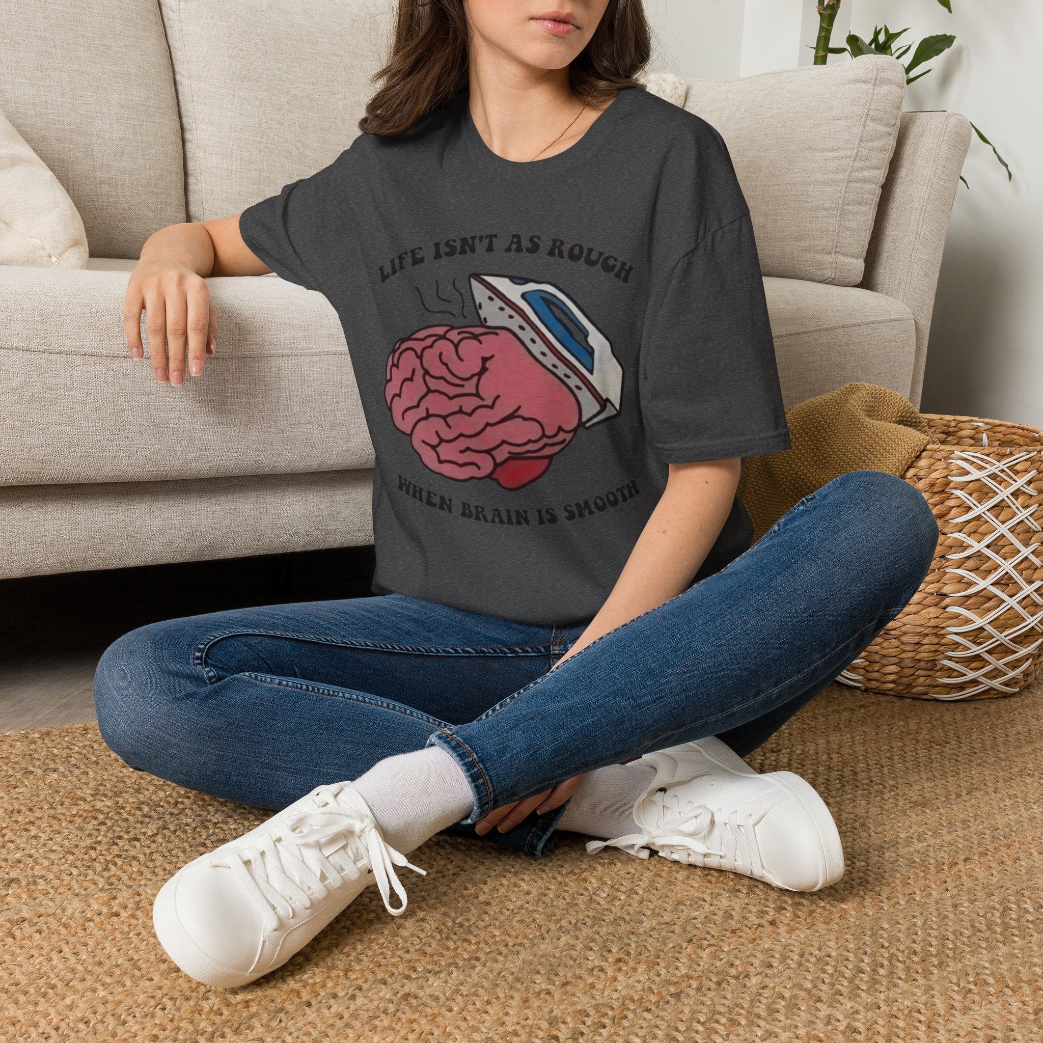 "Life Isn't As Rough When Your Brain Is Smooth" Funny Unisex T-Shirt