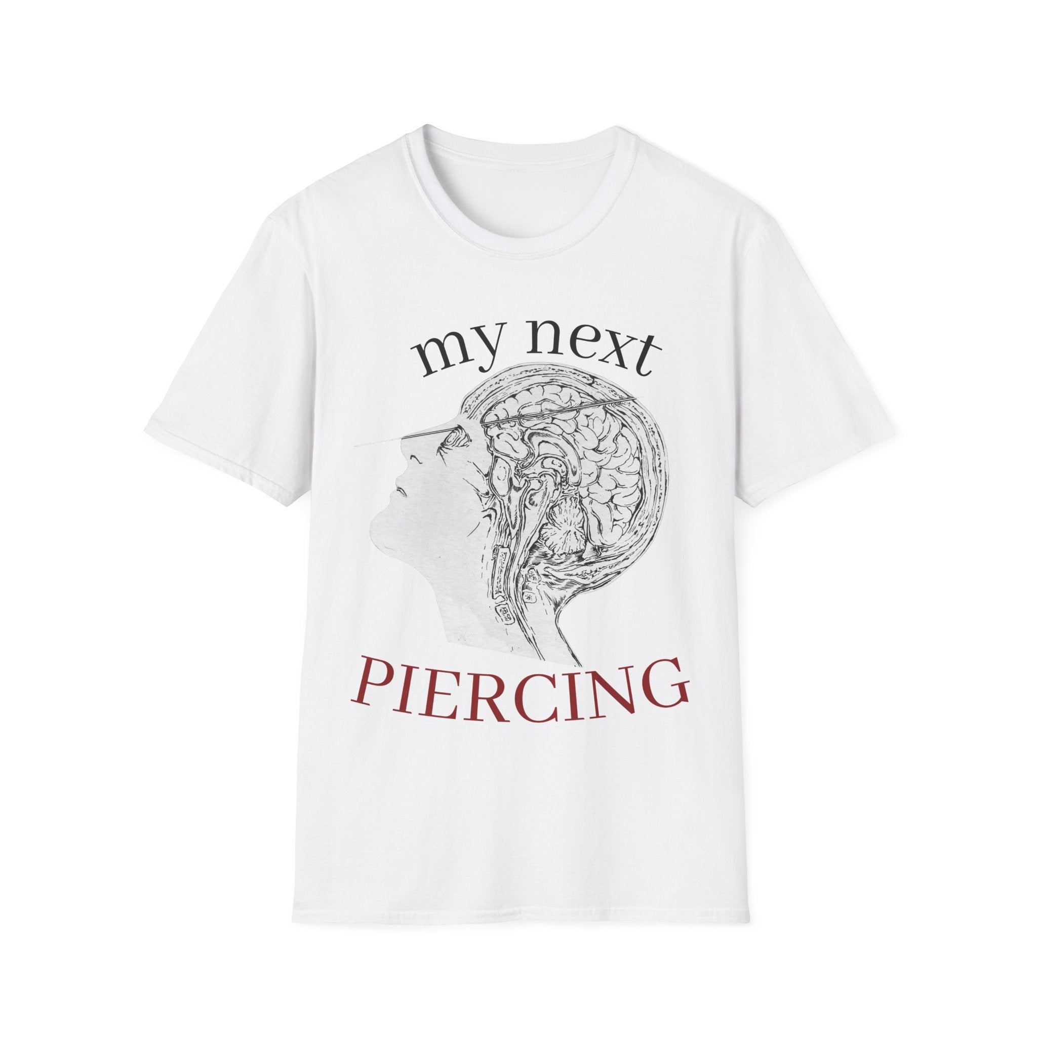 "My Next Piercing" Funny Sarcastic Unisex T-Shirt