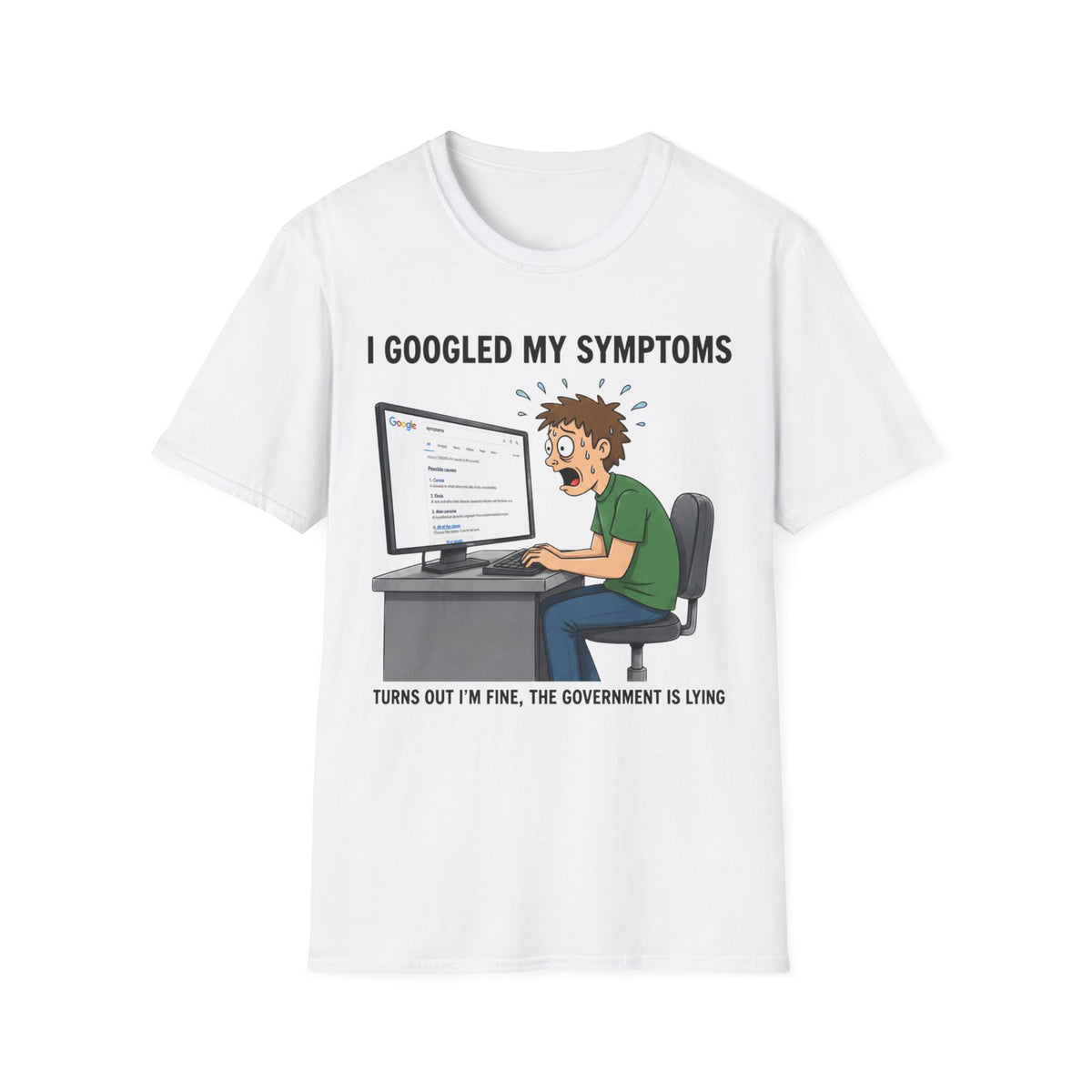 "I Googled My Symptoms" Funny Medical Unisex T-Shirt — OBSIDIAN & CO