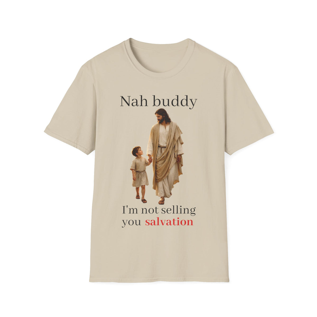 "Nah Buddy" Funny Faith Unisex T-Shirt — OBSIDIAN & CO