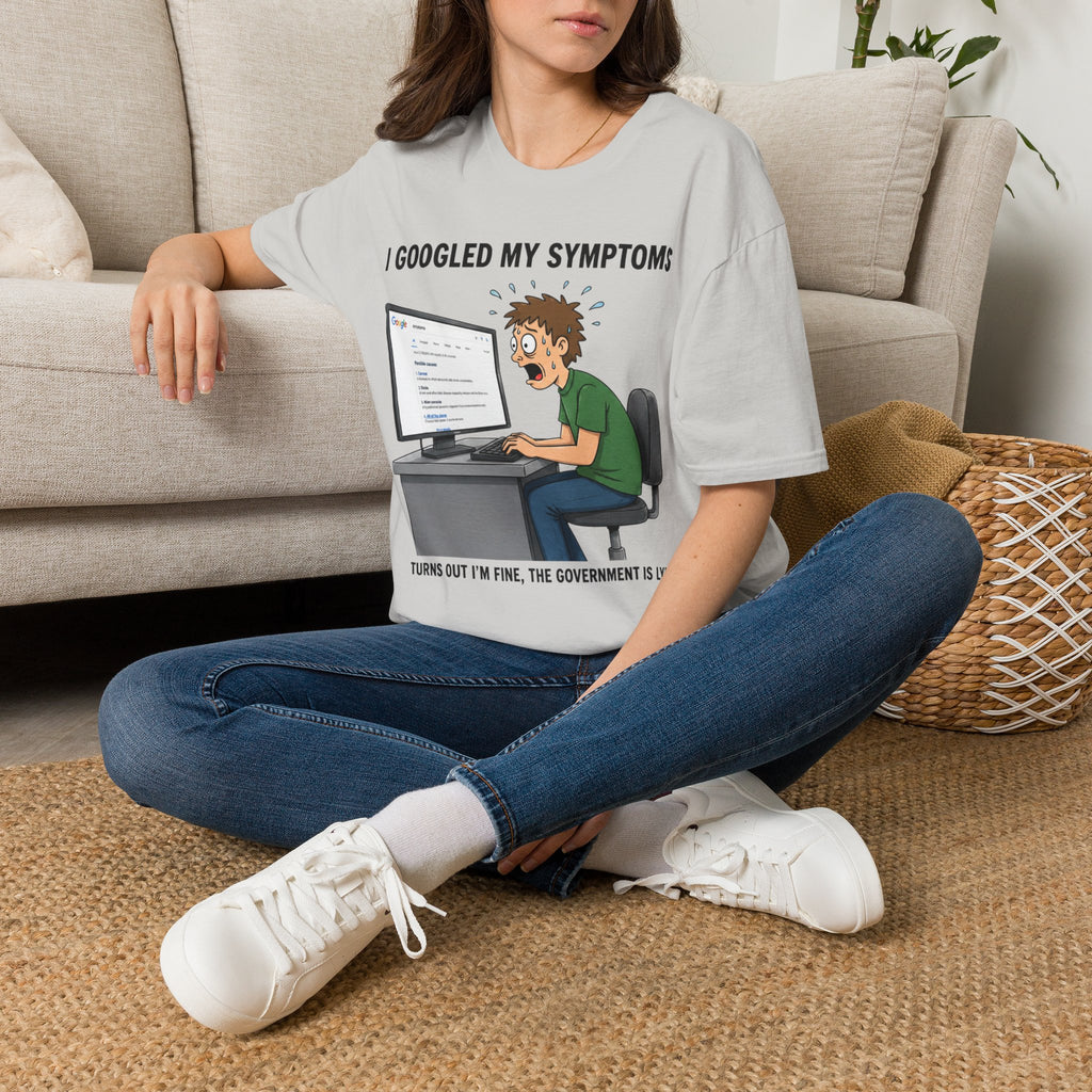 "I Googled My Symptoms" Funny Medical Unisex T-Shirt — OBSIDIAN & CO